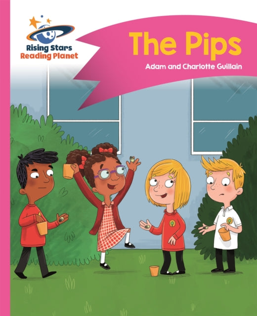Book cover of: Reading Planet - The Pips - Pink A: Comet Street  Kids. By: Adam Guillain