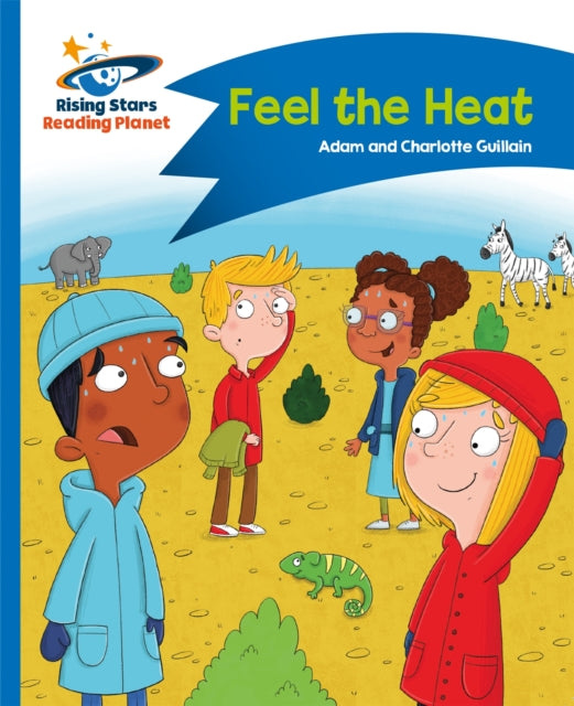 Book cover of: Reading Planet - Feel the Heat - Blue: Comet Street Kids. By: Adam Guillain
