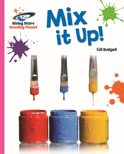 Book cover of: Reading Planet - Mix it Up! - Pink A: Galaxy. By: Gill Budgell
