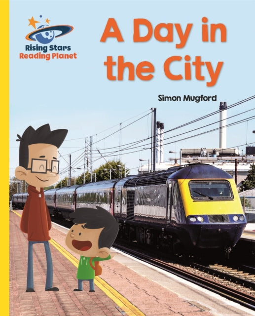 Book cover of: Reading Planet - A Day in the City - Yellow: Galaxy. By: Simon Mugford