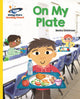 Book cover of: Reading Planet - On My Plate - Yellow: Galaxy. By: Becky Dickinson