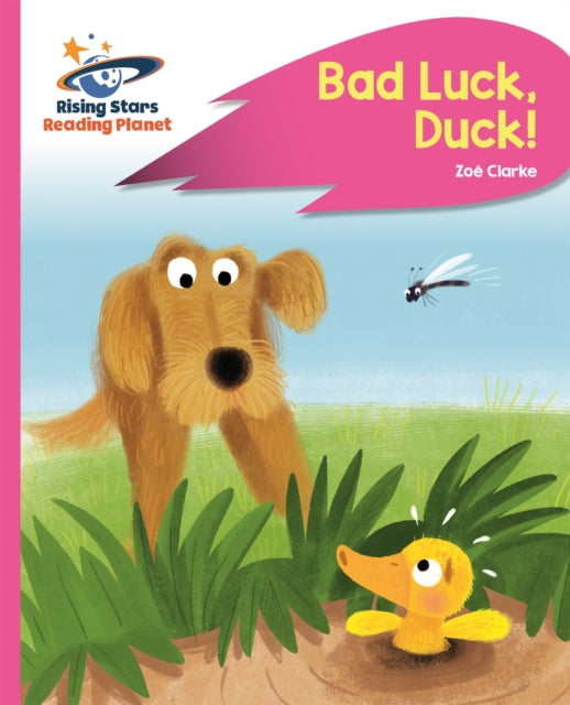 Book cover of: Reading Planet - Bad Luck, Duck! - Pink B: Rocket Phonics. By: Zoe Clarke