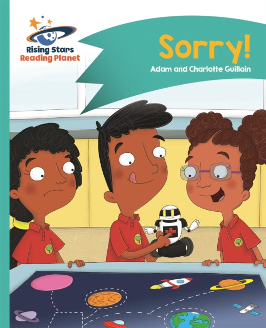 Book cover of: Reading Planet - Sorry! - Turquoise: Comet Street Kids. By: Adam Guillain