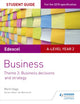 Edexcel A-level Business Student Guide: Theme 3: Business decisions and strategy