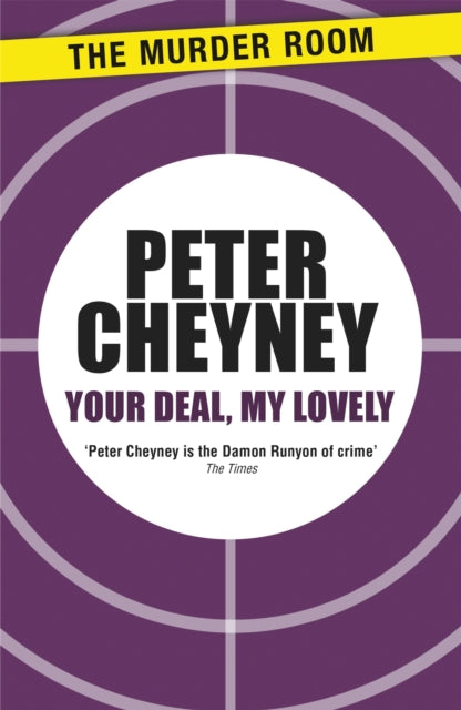 Book cover of: Your Deal, My Lovely. By: Peter Cheyney
