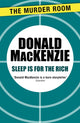 Book cover of: Sleep is for the Rich. By: Donald Mackenzie