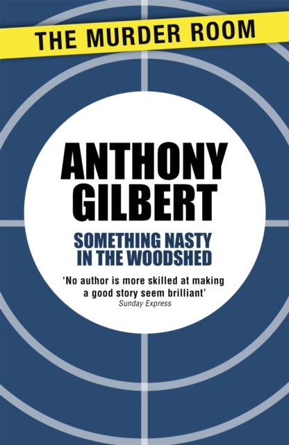 Book cover of: Something Nasty in the Woodshed. By: Anthony Gilbert
