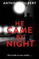 Book cover of: He Came by Night. By: Anthony Gilbert