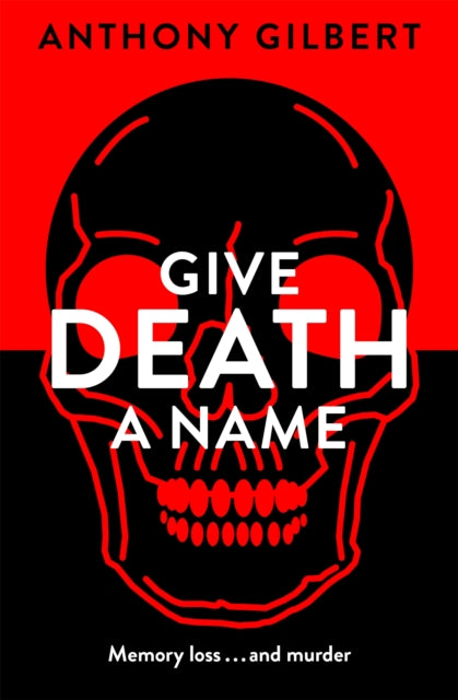 Book cover of: Give Death a Name. By: Anthony Gilbert