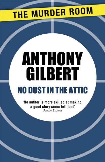 Book cover of: No Dust in the Attic. By: Anthony Gilbert