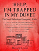 Book cover of: Help, I'm Trapped in the Duvet!