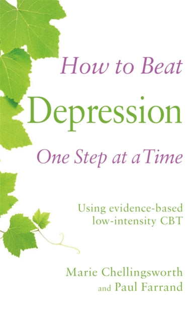 Book cover of: How to Beat Depression One Step at a Time. By: Marie Chellingsworth