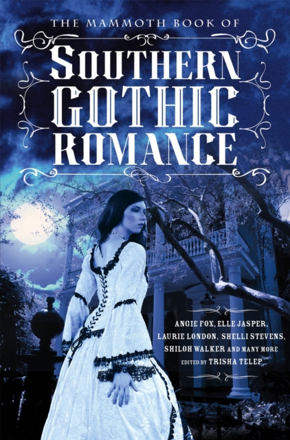 Book cover of: Mammoth Book Of Southern Gothic Romance. By: Trisha Telep