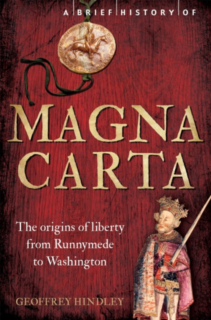 Book cover of: Brief History of Magna Carta, 2nd Edition. By: Geoffrey Hindley