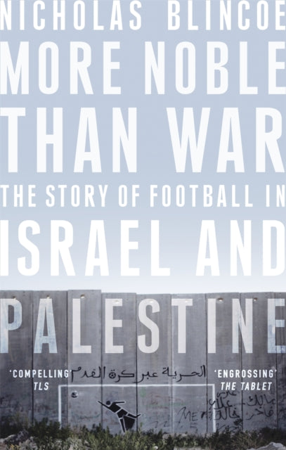 Book cover of: More Noble Than War. By: Nicholas Blincoe