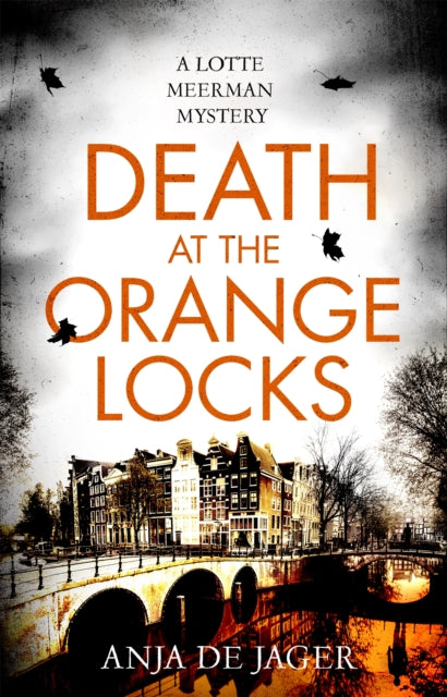 Book cover of: Death at the Orange Locks. By: Anja de Jager