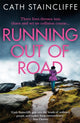 Running out of Road, A gripping thriller set in the Derbyshire peaks 9781472132123 Cath Staincliffe