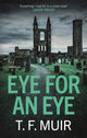 Book cover of: Eye for an Eye. By: T. F. Muir