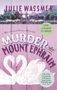 Book cover of: Murder at Mount Ephraim. By: Julie Wassmer