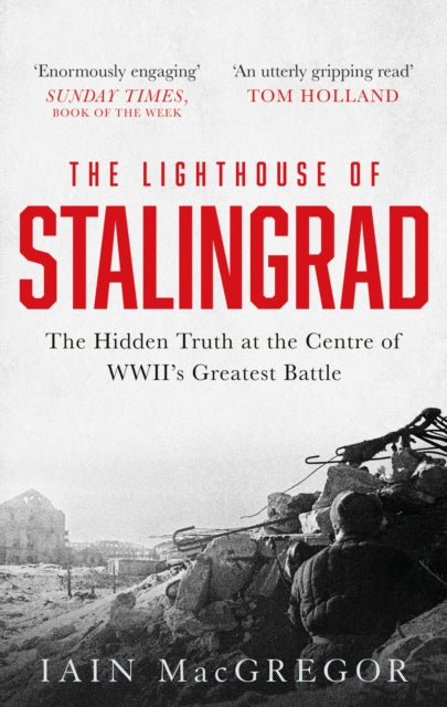 Book cover of: Lighthouse of Stalingrad. By: Iain MacGregor