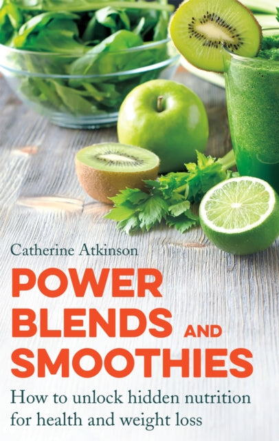 Book cover of: Power Blends and Smoothies. By: Catherine Atkinson
