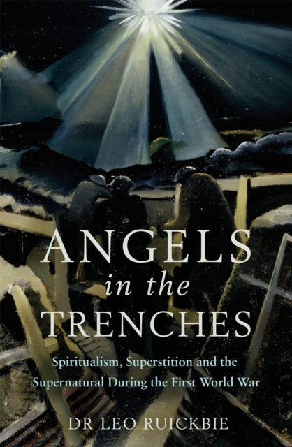 Book cover of: Angels in the Trenches. By: Leo Ruickbie