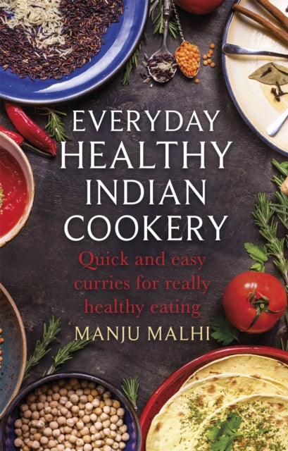 Book cover of: Everyday Healthy Indian Cookery. By: Manju Malhi