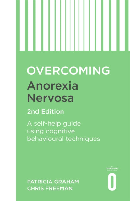 Book cover of: Overcoming Anorexia Nervosa 2nd Edition. By: Patricia Graham