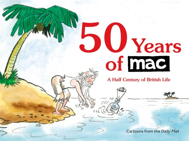Book cover of: 50 Years of MAC. By: Mark Bryant