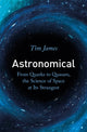 Book cover of: Astronomical. By: Tim James