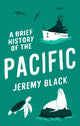 Book cover of: Brief History of the Pacific. By: Jeremy Black