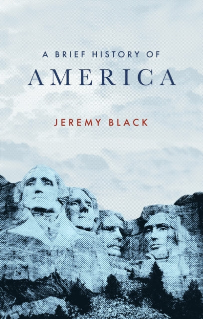 Book cover of: Brief History of America. By: Jeremy Black