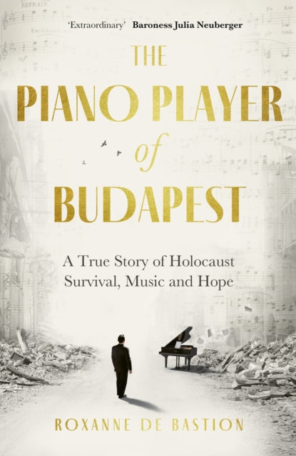 Book cover of: Piano Player of Budapest. By: Roxanne De Bastion