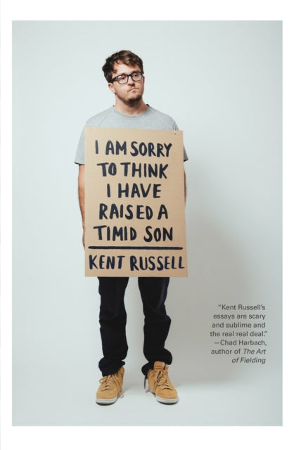 Book cover of: I Am Sorry To Think I Have Raised A Timid Son. By: Kent Russell
