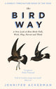 Book cover of: Bird Way. By: Jennifer Ackerman