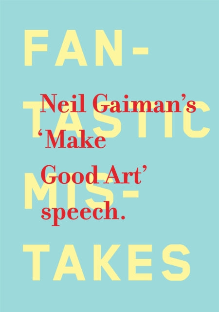 Book cover of: Make Good Art. By: Neil Gaiman