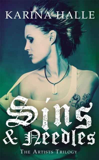 Book cover of: Sins & Needles (The Artists Trilogy 1). By: Karina Halle