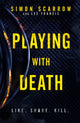 Book cover of: Playing With Death. By: Simon Scarrow
