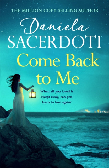 Book cover of: Come Back to Me (A Seal Island novel). By: Daniela Sacerdoti