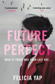 Book cover of: Future Perfect. By: Felicia Yap