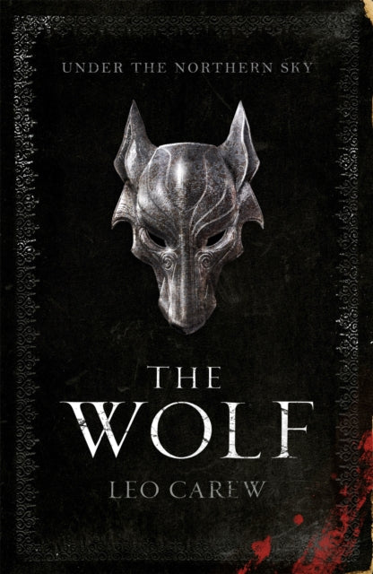 Book cover of: Wolf (The UNDER THE NORTHERN SKY Series, Book 1). By: Leo Carew (author)