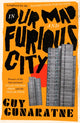 Book cover of: In Our Mad and Furious City. By: Guy Gunaratne