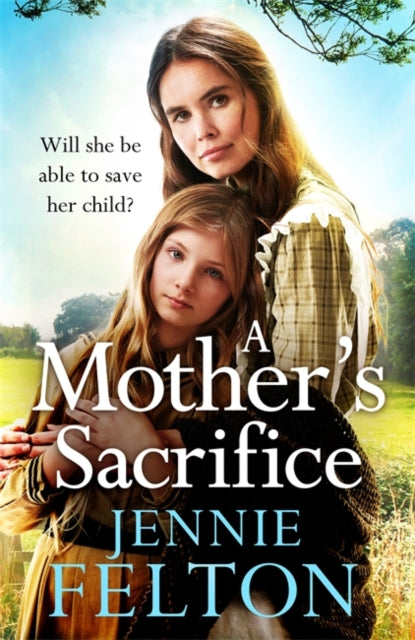 Book cover of: Mother's Sacrifice. By: Jennie Felton