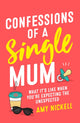 Book cover of: Confessions of a Single Mum