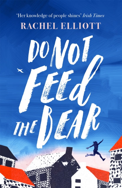 Book cover of: Do Not Feed the Bear. By: Rachel Elliott