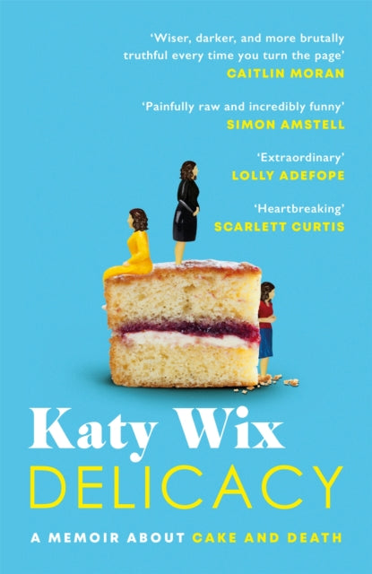 Book cover of: Delicacy. By: Katy Wix