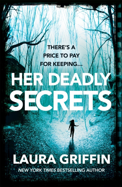 Book cover of: Her Deadly Secrets. By: Laura Griffin