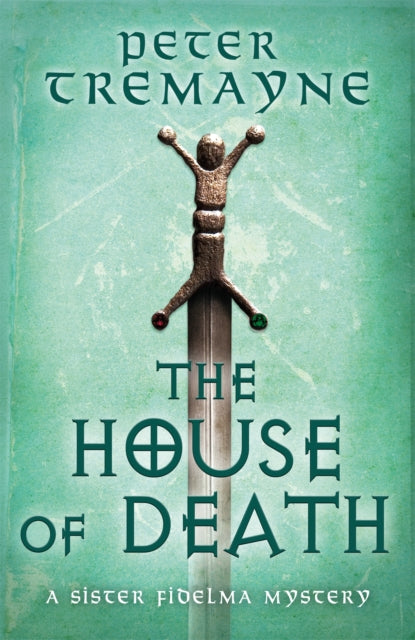 House of Death (Sister Fidelma Mysteries Book 32) 9781472265401 Peter Berresford Ellis