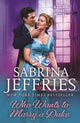 Book cover of: Who Wants to Marry a Duke. By: Sabrina Jeffries