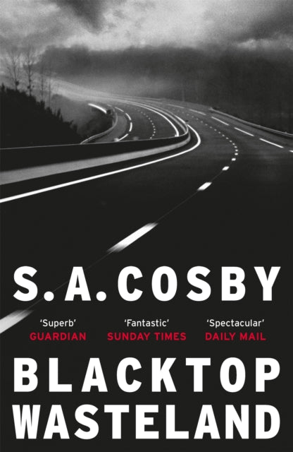 Blacktop Wasteland, the acclaimed and award-winning crime hit of the year 9781472273758 S. A. Cosby